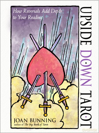 Upside Down Tarot: How Reversals Add Depth to Your Reading - Joan Bunning [KSIĄŻKA]