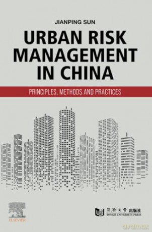 Urban Risk Management in China: Principles, Methods and Practices - Jianping Sun [KSIĄŻKA]