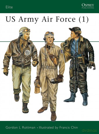 US Army Air Force (1): v.1 (Elite) - Gordon Rottman [KSIĄŻKA]