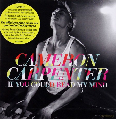 Cameron Carpenter: If You Could Read My Mind [CD]
