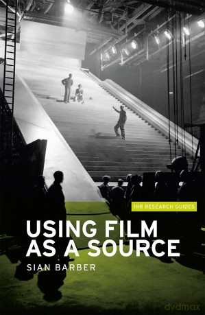 Using Film as a Source: 3 (IHR Research Guides) - Sian Barber [KSIĄŻKA]