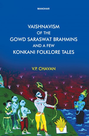 Vaishnavism of the Gowd Saraswat Brahmins and a Few Konkani Folklore Tales - Rao Saheb V.P. Chava [KSIĄŻKA]