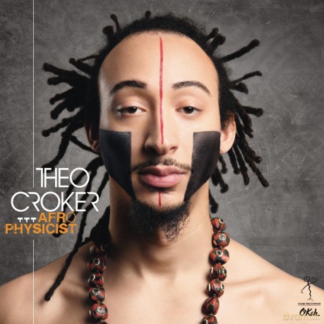 Theo Croker: Afro Physicist [CD]