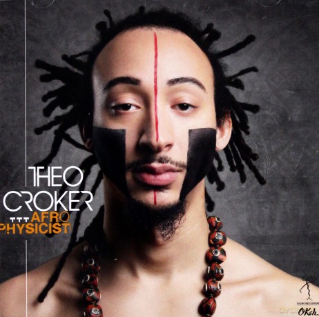 Theo Croker: Afro Physicist [CD]