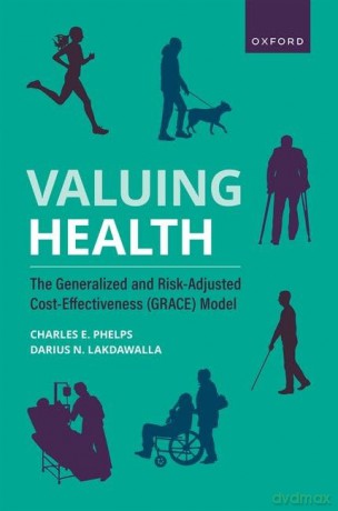 Valuing Health: The Generalized and Risk-Adjusted Cost-Effectiveness (GRACE) Model [KSIĄŻKA]