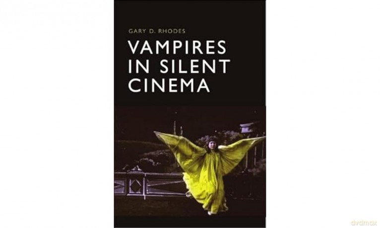 Vampires in Silent Cinema - Rhodes Gary D [KSIĄŻKA]