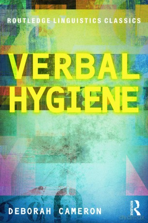 Verbal Hygiene (Routledge Linguistics Classics) - Deborah Cameron [KSIĄŻKA]