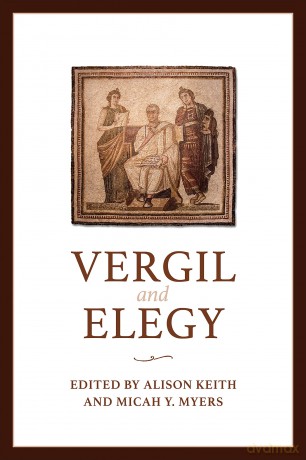 Vergil and Elegy: 60 (Phoenix Supplementary Volumes) [KSIĄŻKA]
