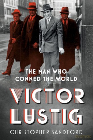 Victor Lustig: The Man Who Conned the World - C Sandford [KSIĄŻKA]