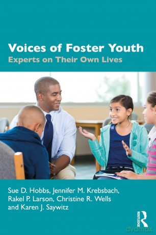 Voices of Foster Youth: Experts on Their Own Lives - Sue D. Hobbs [KSIĄŻKA]