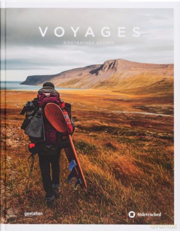 Voyages: Sidtracked Beyond: Sidetracked Beyond - Gestalten [KSIĄŻKA]