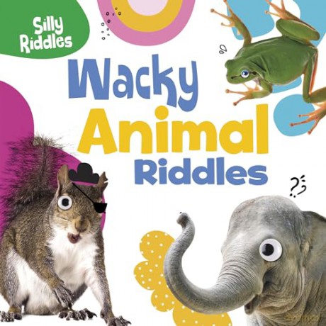Wacky Animal Riddles (Silly Riddles) - A. J. Sautter [KSIĄŻKA]