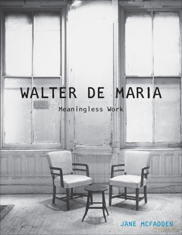 Walter de Maria: Meaningless Work - Jane Mcfadden [KSIĄŻKA]