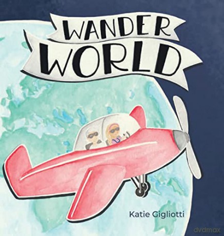 Wander World - Katie Gigliotti [KSIĄŻKA]