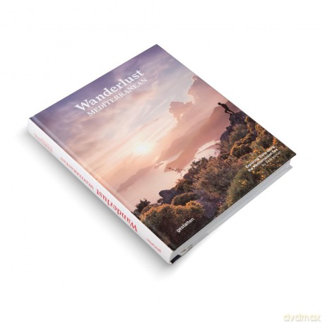 Wanderlust Mediterranean: Exploring Trails Along the Mediterranean Sea [KSIĄŻKA]