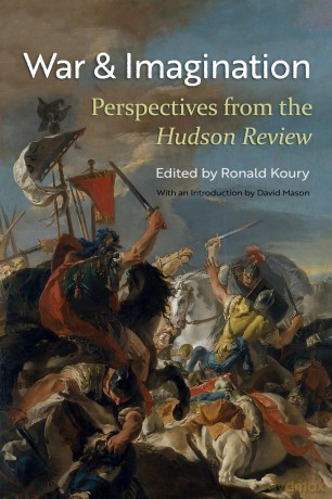 War and Imagination: Perspectives from the Hudson Review [KSIĄŻKA]