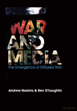 War and Media: The Emergence of Diffused War - Andrew Hoskins [KSIĄŻKA]