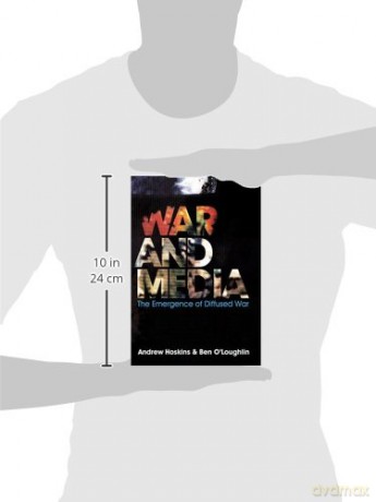 War and Media: The Emergence of Diffused War - Andrew Hoskins [KSIĄŻKA]