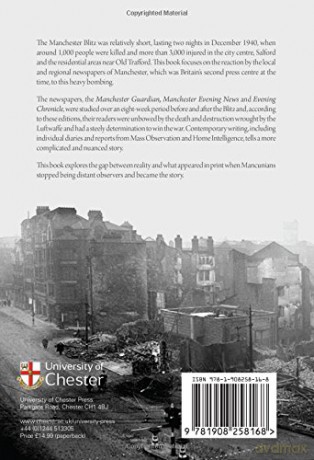 War Torn: Manchester, its Newspapers and the Luftwaffe's Blitz of 1940: Manchester, its Newspapers and the Luftwaffe's Christmas Blitz of 1940 - Guy Hodgson [KSIĄŻKA]