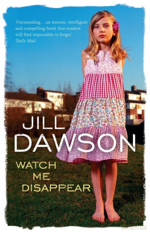 Watch Me Disappear - Dawson Jill [KSIĄŻKA]