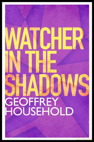 Watcher in the Shadows - Geoffrey Household [KSIĄŻKA]
