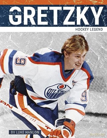 Wayne Gretzky: Hockey Legend (PrimeTime: Legends Series) - Luke Hanlon [KSIĄŻKA]