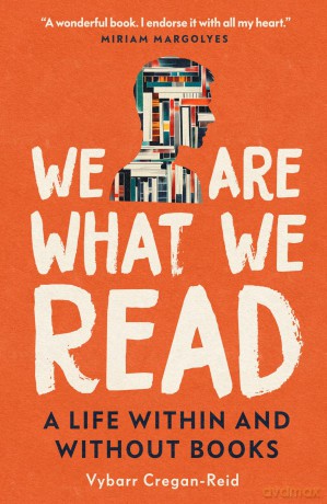 We Are What We Read: A Life Within and Without Books - Vybarr Cregan-Reid [KSIĄŻKA]