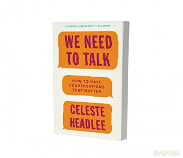 We Need to Talk: How to Have Conversations That Matter - Celeste Headlee [KSIĄŻKA]