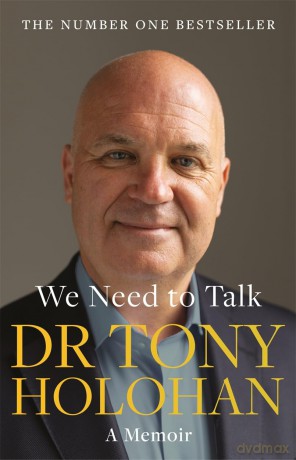We Need to Talk: The Number 1 Bestseller: SHORTLISTED FOR THE IRISH BOOK AWARDS 2023 - Biography of the Year - Tony Holohan [KSIĄŻKA]