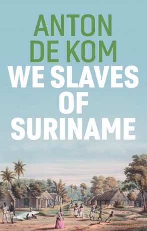 We Slaves of Suriname [KSIĄŻKA]