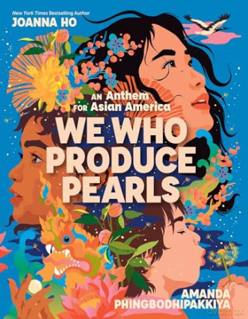 We Who Produce Pearls: An Anthem for Asian America - Joanna Ho [KSIĄŻKA]