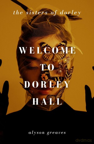 Welcome to Dorley Hall: the must-read trans thriller of 2024 (The Sisters of Dorley, 1) - Alyson Greaves [KSIĄŻKA]