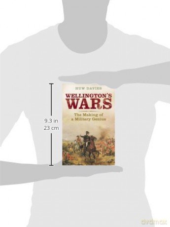 Wellington's Wars: The Making of a Military Genius - Huw J Davies [KSIĄŻKA]