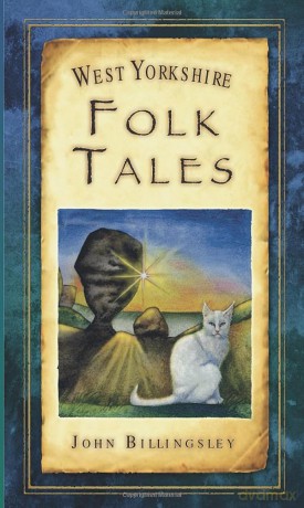 West Yorkshire Folk Tales - John Billingsley [KSIĄŻKA]
