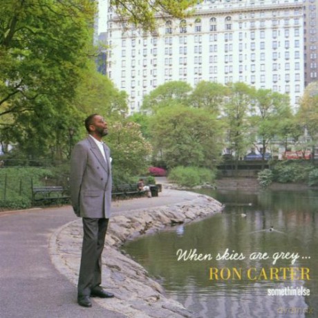 Ron Carter: When Skies Are Grey [CD]