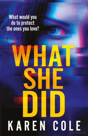 What She Did: A gripping thriller with a breathtaking twist! - Karen Cole [KSIĄŻKA]