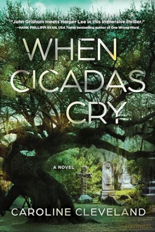 When Cicadas Cry: A Novel - Caroline Cleveland [KSIĄŻKA]