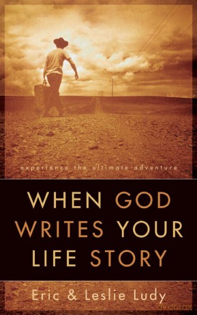 When God Writes Your Life Story: Experience the Ultimate Adventure - Eric Ludy [KSIĄŻKA]