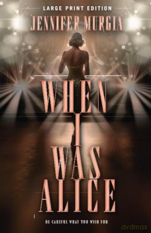 When I Was Alice [KSIĄŻKA]