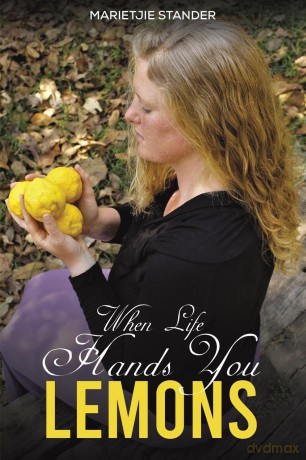 When Life Hands You Lemons - Marietjie Stander [KSIĄŻKA]