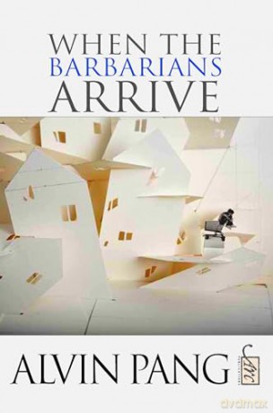 When the Barbarians Arrive (Arc International Poets Series) - Alvin Pang [KSIĄŻKA]