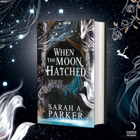 When the Moon Hatched: The #1 SUNDAY TIMES bestselling sensation: Book 1 (The Moonfall Series) - Sarah A Parker [KSIĄŻKA]