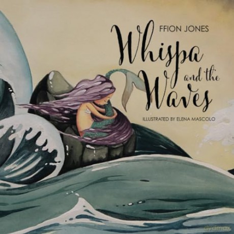 Whispa and the Waves - Ffion Jones [KSIĄŻKA]