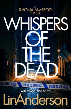 Whispers of the Dead: A Thrilling Scottish Crime Novel That You Won't Be Able to Put Down (Rhona MacLeod, 18) - Lin Anderson [KSIĄŻKA]