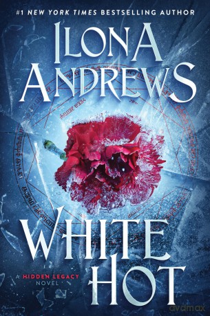 White Hot: A Hidden Legacy Novel - Andrews Ilona [KSIĄŻKA]