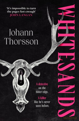 Whitesands: A chilling and compelling supernatural crime novel - Johann Thorsson [KSIĄŻKA]