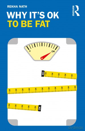 Why It's OK to Be Fat - Nath Rekha [KSIĄŻKA]