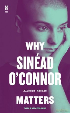 Why Sinéad O'Connor Matters (Music Matters) - Allyson Mccabe [KSIĄŻKA]