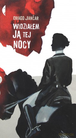 Widziałem ją tej nocy - Drago Jancar [KSIĄŻKA]