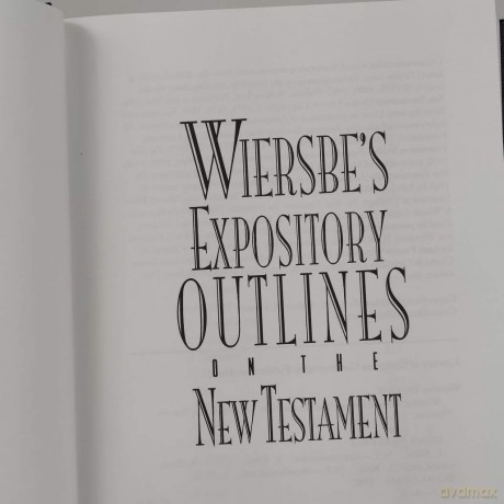 Wiersbe's Expository Outlines- New Testament: Chapter-By-Chapter Through the New Testament with One of Today's Most Respected Bible Teachers (Warren Wiersbe) - Wiersbe/Wiersbe [KSIĄŻKA]